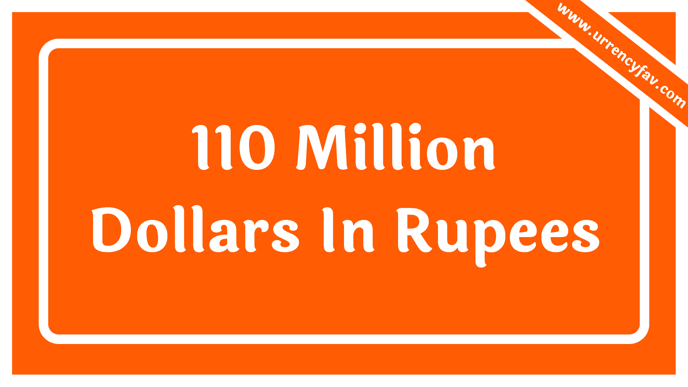 110 Million Dollars In Rupees
