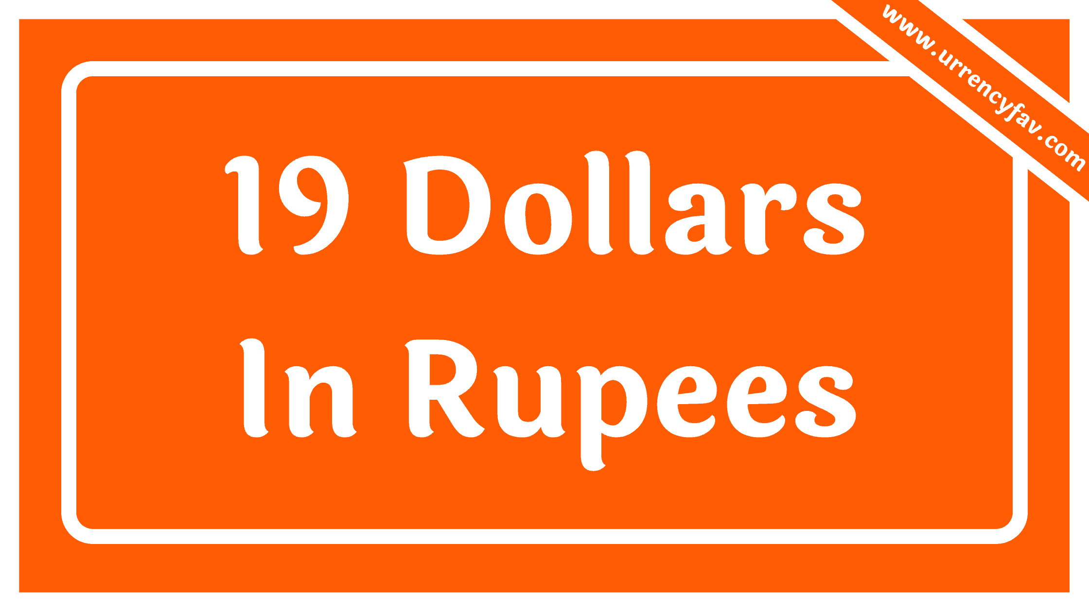 19 Dollars In Rupees