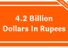 4.2 Billion Dollars In Rupees