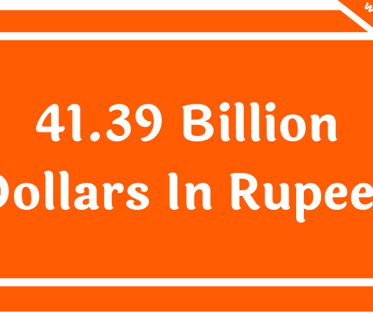 41.39 Billion Dollars In Rupees