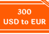 300 USD to EUR