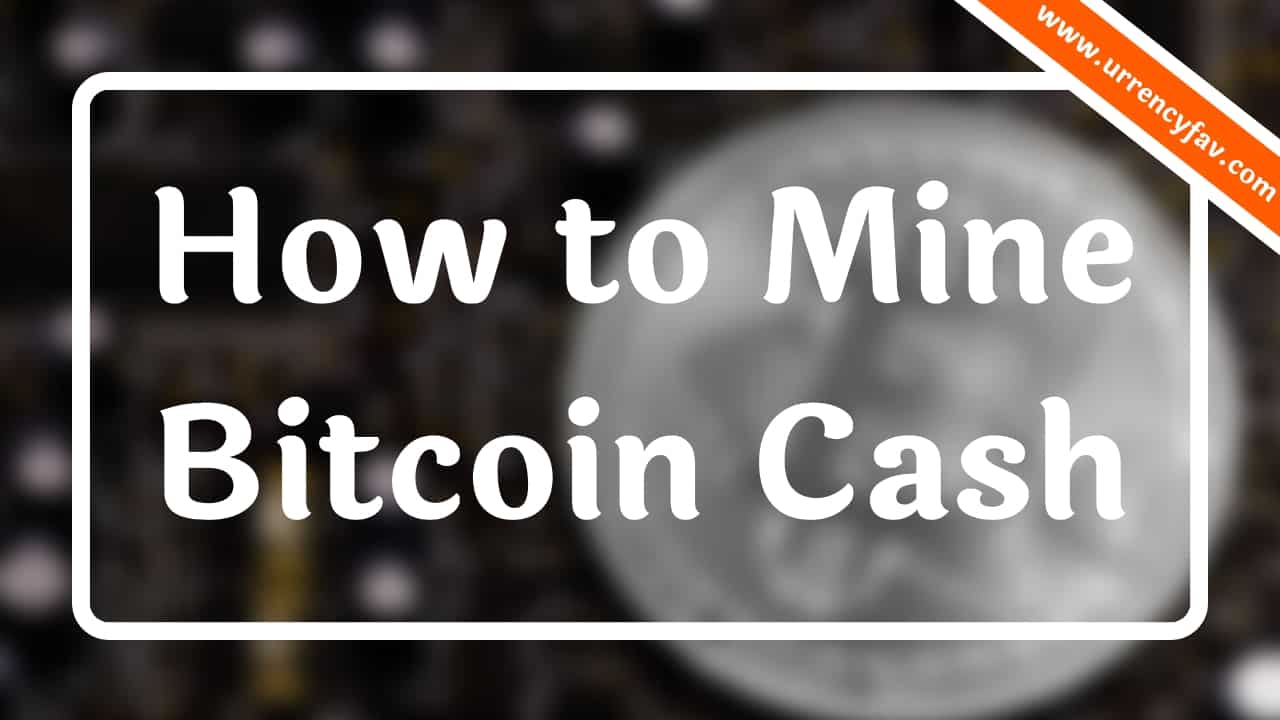 How to Mine Bitcoin Cash