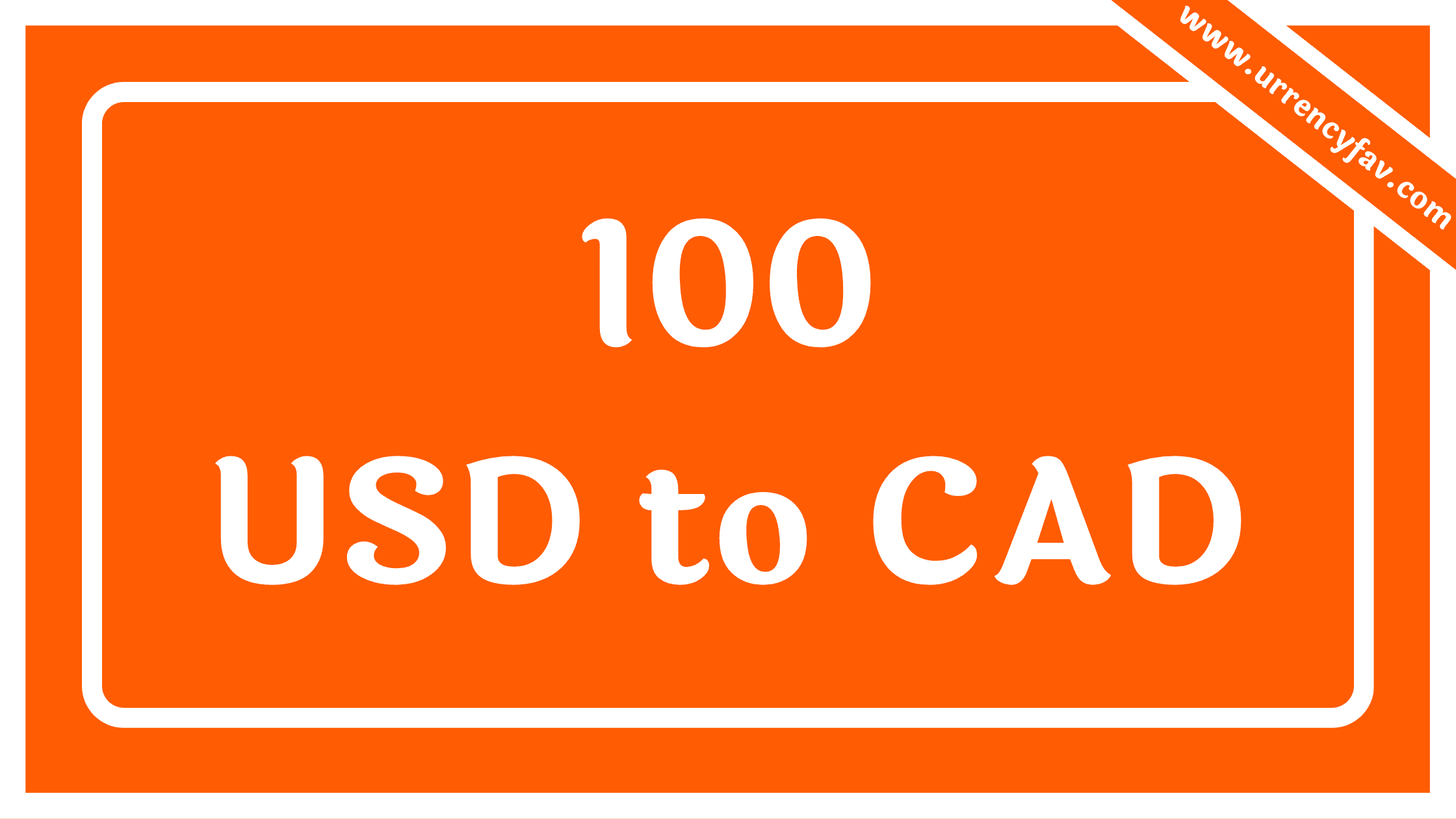 100 USD to CAD