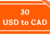 30 USD to CAD