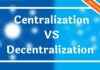 Difference Between Centralization and Decentralization